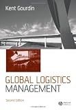 Global Logistics Management: A Competitive Advantage for the 21st Century