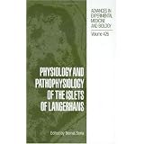 Physiology and Pathophysiology of the Islets of Langerhans