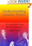 Understanding Quantum Physics: An Adv...