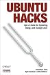 Ubuntu Hacks: Tips & Tools for Exploring, Using, and Tuning Linux