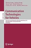 Communication technologies for vehicles : third international workshop, Nets4Cars/Nets4Trains 2011, Oberpfaffenhofen, Germany, March 23-24, 2011 : proceedings