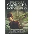La disperazione. Cronache del mondo emerso: 3