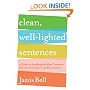 Clean, Well-Lighted Sentences: A Guide to Avoiding the Most Common Errors in Grammar and Punctuation