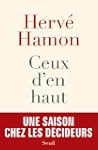 Ceux d'en haut : Une saison chez les...