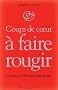 Coups de coeur � faire rougir : Le meilleur des Histoires � faire rougir