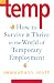 Temp: How To Survive & Thrive in the World of Temporary Employment