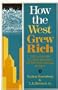 How the West Grew Rich: The Economic Transformation of the Industrial World