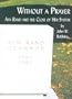 Without A Prayer - Ayn Rand And The Close Of Her System