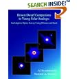 Brown Dwarf Companions to Young Solar Analogs: An Adaptive Optics Survey Using Palomar And Keck by  Stanimir A. Metchev