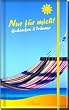 Nur f�r mich!: Gedanken & Tr�ume