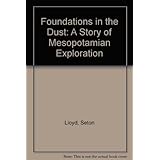 foundations in the dust a story of mesopotamian exploration