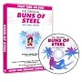 The Original Buns of Steel: Intense Target Toning with Less Aerobics