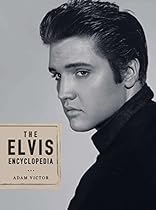 The Elvis Encyclopedia The Elvis Encyclopedia