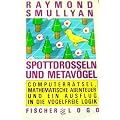 Spottdrosseln und Metav�gel