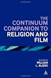 Continuum Companion to Religion and Film (Continuum Companions)