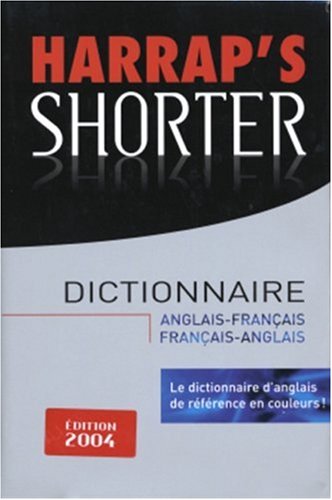 Harrap's Shorter : Anglais-Français / Français-Anglais Harrap's Shorter : Anglais-Français / Français-Anglais