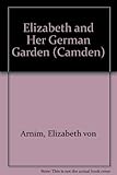 Elizabeth and her German garden