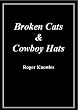 Broken Cats & Cowboy Hats