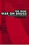 The Irish War on Drugs: The Seductive Folly of Prohibition