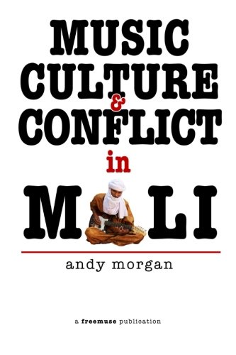 Music, Culture and Conflict in Mali