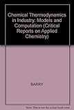 Chemical thermodynamics in industry : models and computations