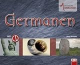 Abenteuer Weltwissen - Germanen (inkl. CD) - Anne Scheller