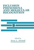 Inclusion phenomena and molecular recognition
