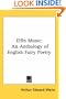 Elfin Music: An Anthology of English Fairy Poetry