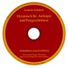 Ukrainisch f�r Anf�nger und Fortgeschrittene: Aufnahmen zum Lehrbuch
