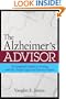 The Alzheimer's Advisor: A Caregiver's Guide to Dealing with the Tough Legal and Practical Issues