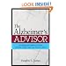 The Alzheimer's Advisor: A Caregiver's Guide to Dealing with the Tough Legal and Practical Issues