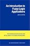 An Introduction to Fuzzy Logic Applications (Intelligent Systems, Control and Automation: Science and Engineering)