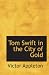 Tom Swift in the City of Gold: or Marvelous Adventures Underground width=