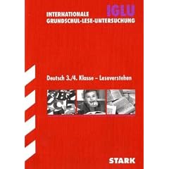 Deutsch 3. / 4. Klasse - Leseverstehen. IGLU - Internationale Grundschul-Lese-Untersuchung. Bildungsstandards Grundschule.