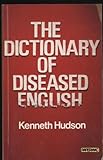 The dictionary of diseased English