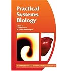 Practical Systems Biology: Volume 61 SEB Symposium (Experimental Biology Reviews) by Claire Grierson and Alistair Hetherington