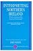 Interpreting Northern Ireland