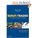 Beruf: Trader: Unabh�ngig traden, selbstst�ndig handeln