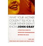 What your mother couldn't tell you and your father didn't know
