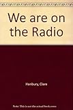 We are on the radio