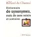 Dictionnaire de synonymes, mots de sens voisin et contraires