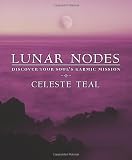 Lunar Nodes: Discover Your Soul