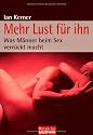 Mehr Lust für ihn: Was Männer beim Sex verrückt macht