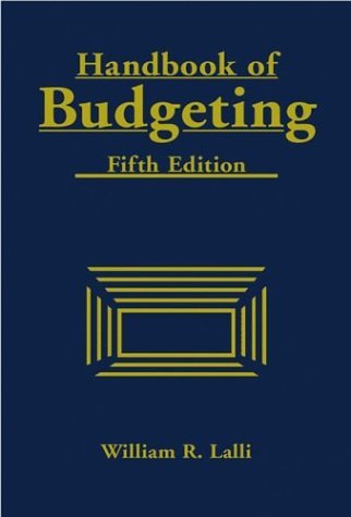 Handbook of Budgeting: 5th (Fifth) Edition, by William R. Lalli (Editor)
