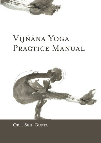 Vijnana Yoga Practice Manual, by Orit Sen-Gupta