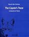 The Coyote's Trace, a Collection of Poems Image of The Coyote's Trace, a Collection of Poems