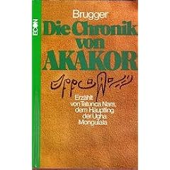 Die Chronik von Akakor.
