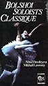 Bolshoi Soloists - Classique (VHS)