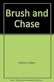 Brush and Chase