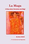 La Maga A Story about Sorcerers and Magi